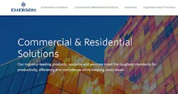 Screen shot of Emerson's Commercial and Residential Solutions page Screen shot of Emerson's Commercial and Residential Solutions page