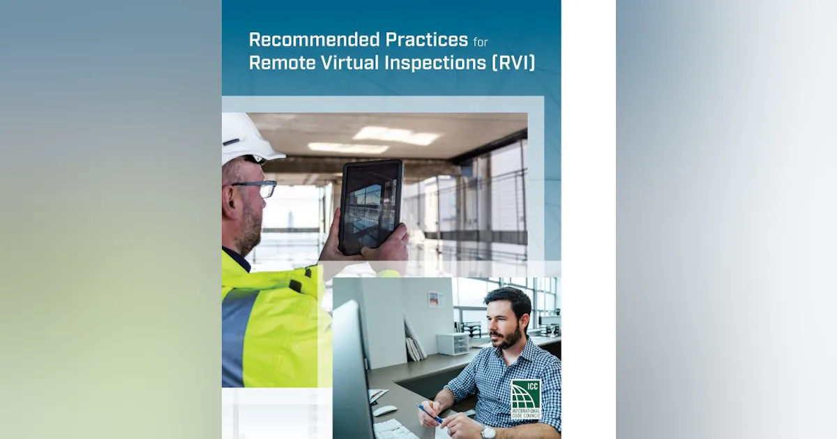 ICC releases recommended practices for remote virtual inspections ...