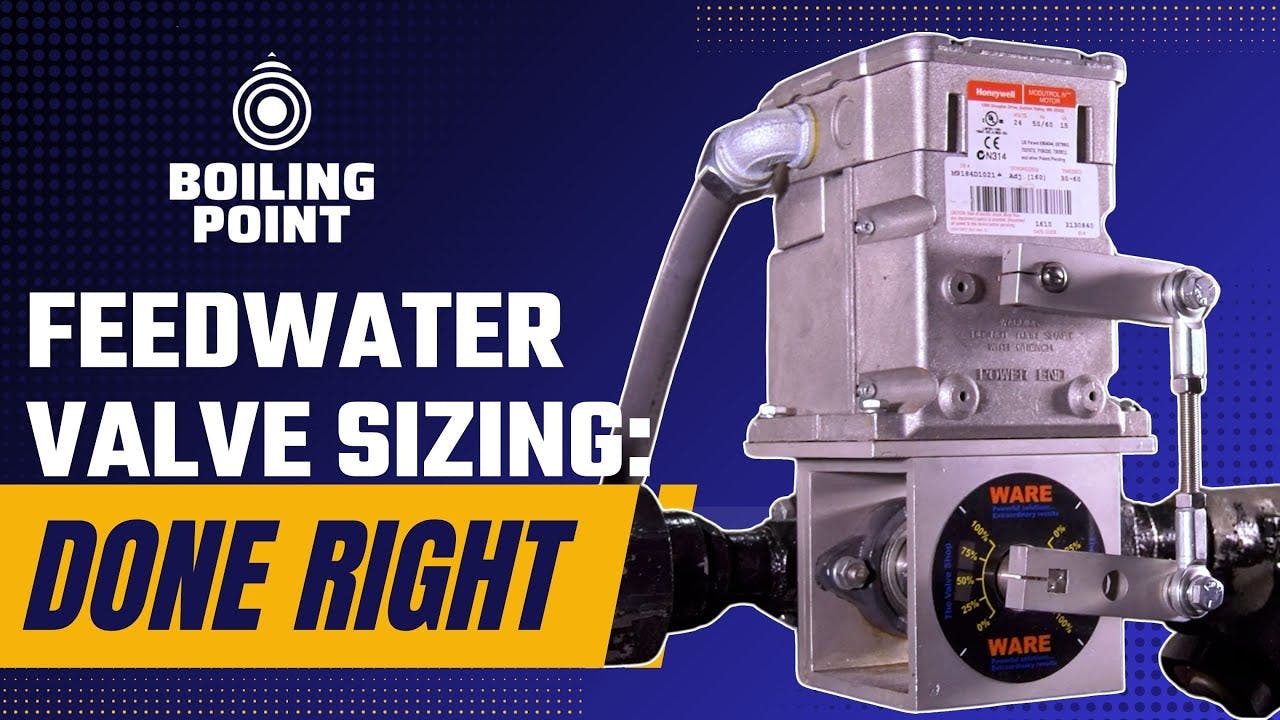 Modulating Feedwater Valves Explained: Sizing, Design & Application - The Boiling Point